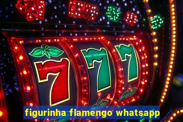 figurinha flamengo whatsapp